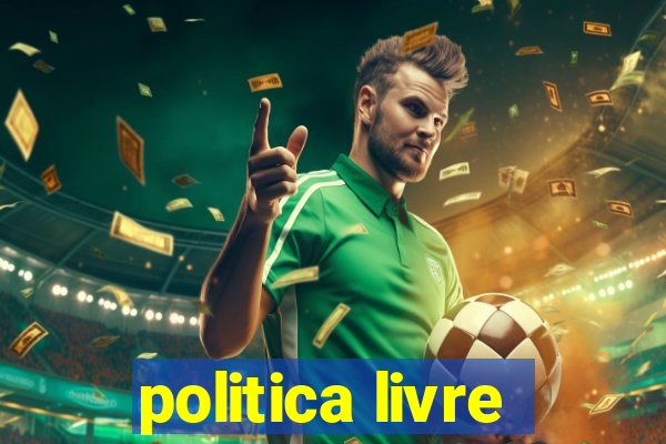 politica livre